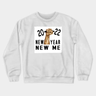 New Year New Me 2022 Crewneck Sweatshirt